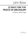 John Blow: O Pray For The Peace Of Jerusalem: SATB: Vocal Score
