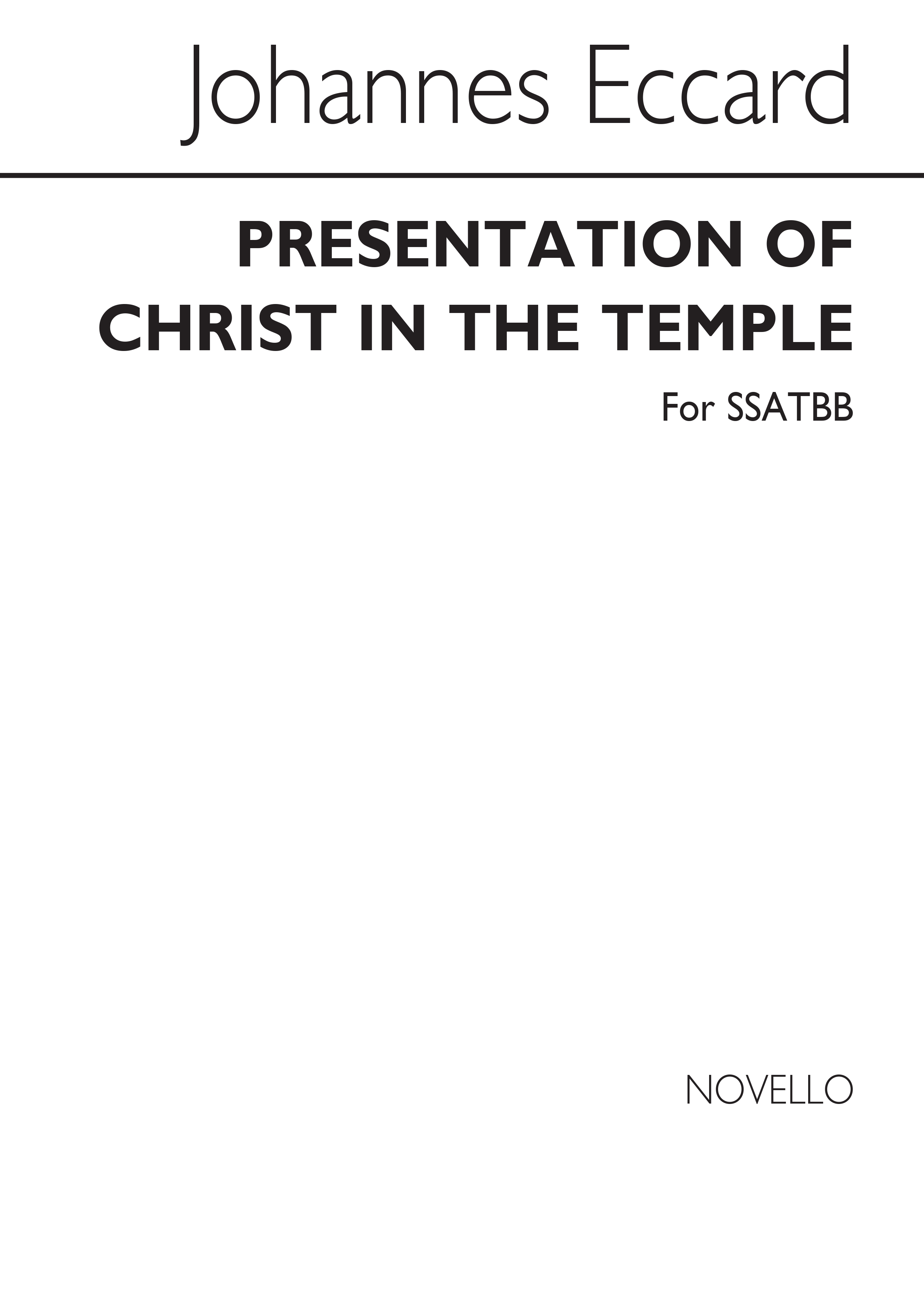 Johannes Eccard: Presentation Of Christ In The Temple (SSATBB): SATB: Vocal