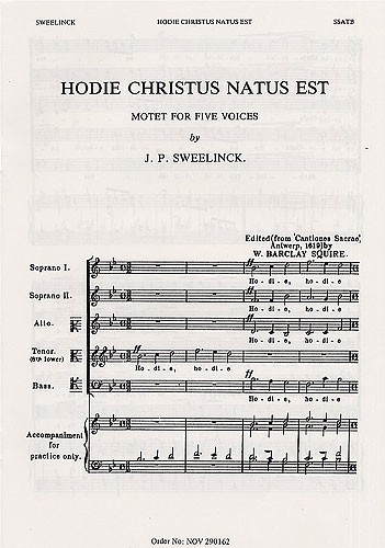 Jan Pieterszoon Sweelinck: Hodie Christus Natus Est (Squire): SATB: Vocal Score