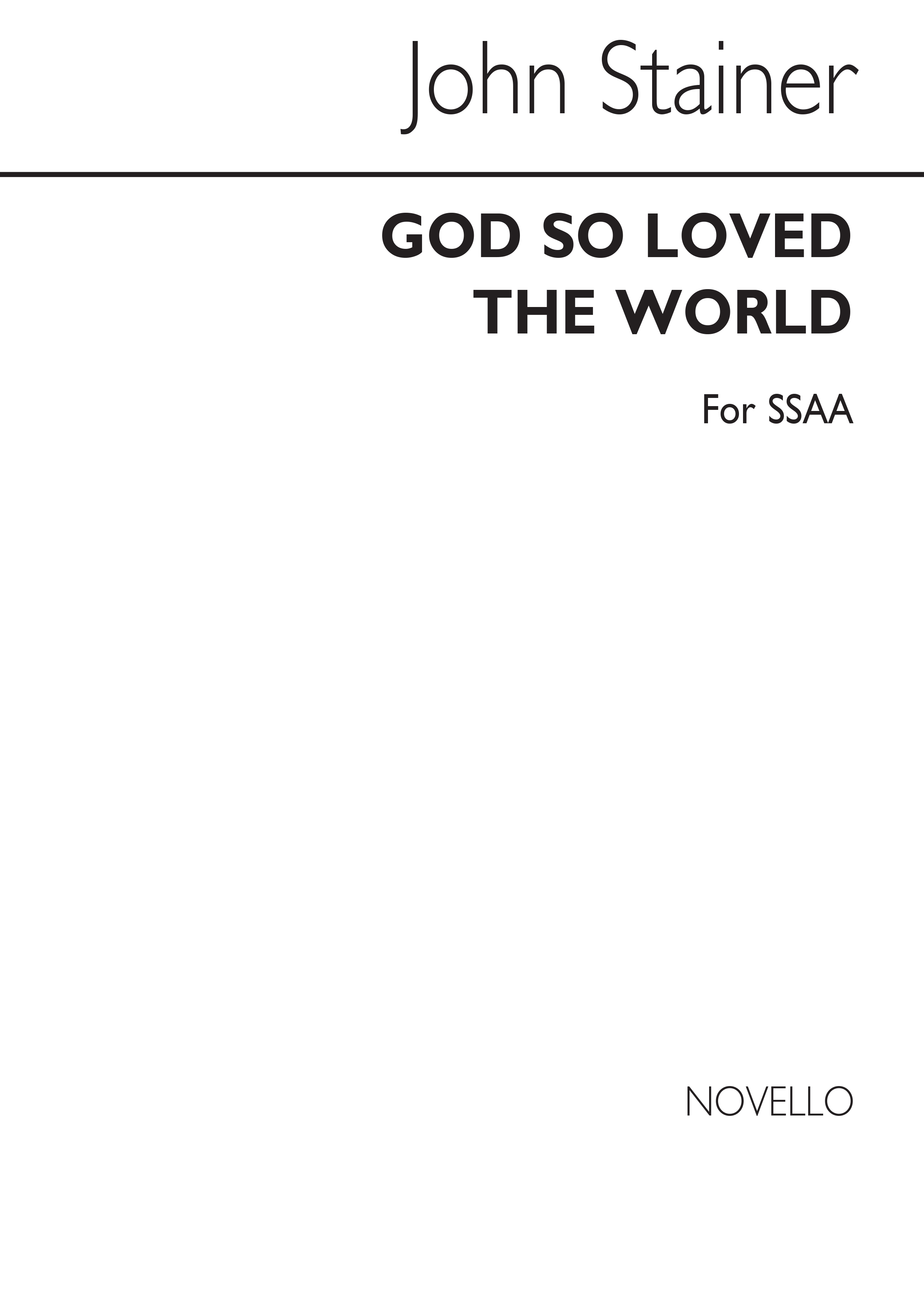 Sir John Stainer: God So Loved The World: SSAA: Vocal Score