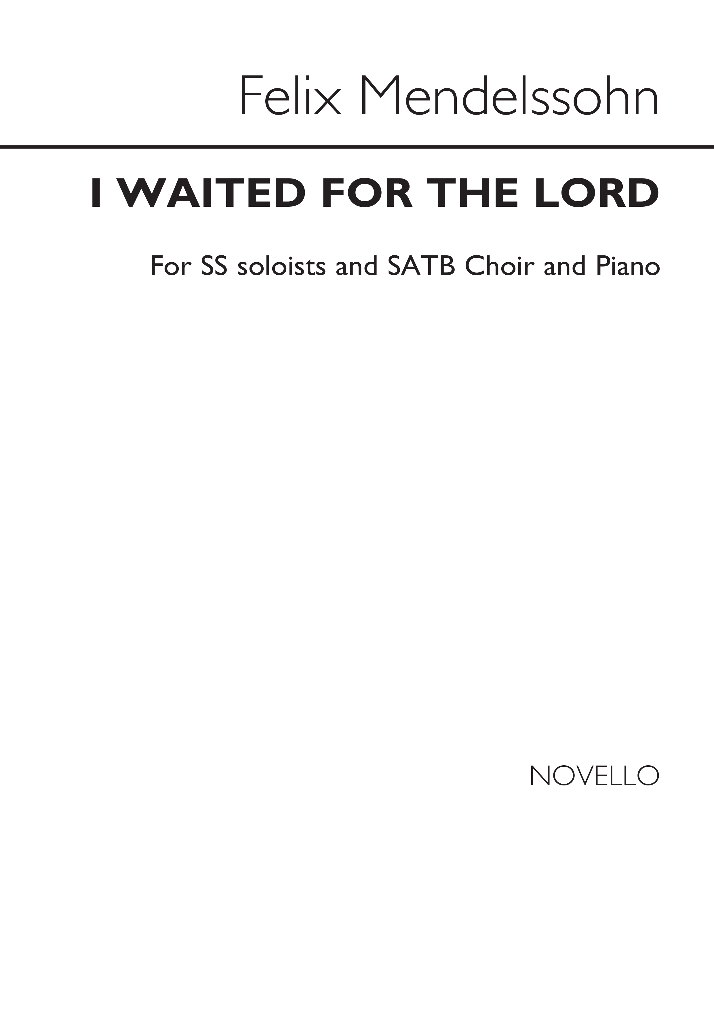 Felix Mendelssohn Bartholdy: I Waited For The Lord Solo: SATB: Vocal Score