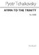 Pyotr Ilyich Tchaikovsky: Hymn To The Trinity: SATB: Vocal Score