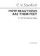 Charles Villiers Stanford: How Beauteous Are Their Feet: SATB: Vocal Score