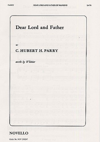 Hubert Parry: Dear Lord and Father of Mankind: SATB: Vocal Score