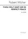 Robert Walker: Thou Wilt Keep Him In Perfect Peace: SATB: Vocal Score