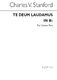 Charles Villiers Stanford: Te Deum Laudamus In B Flat (Unison Part): Unison