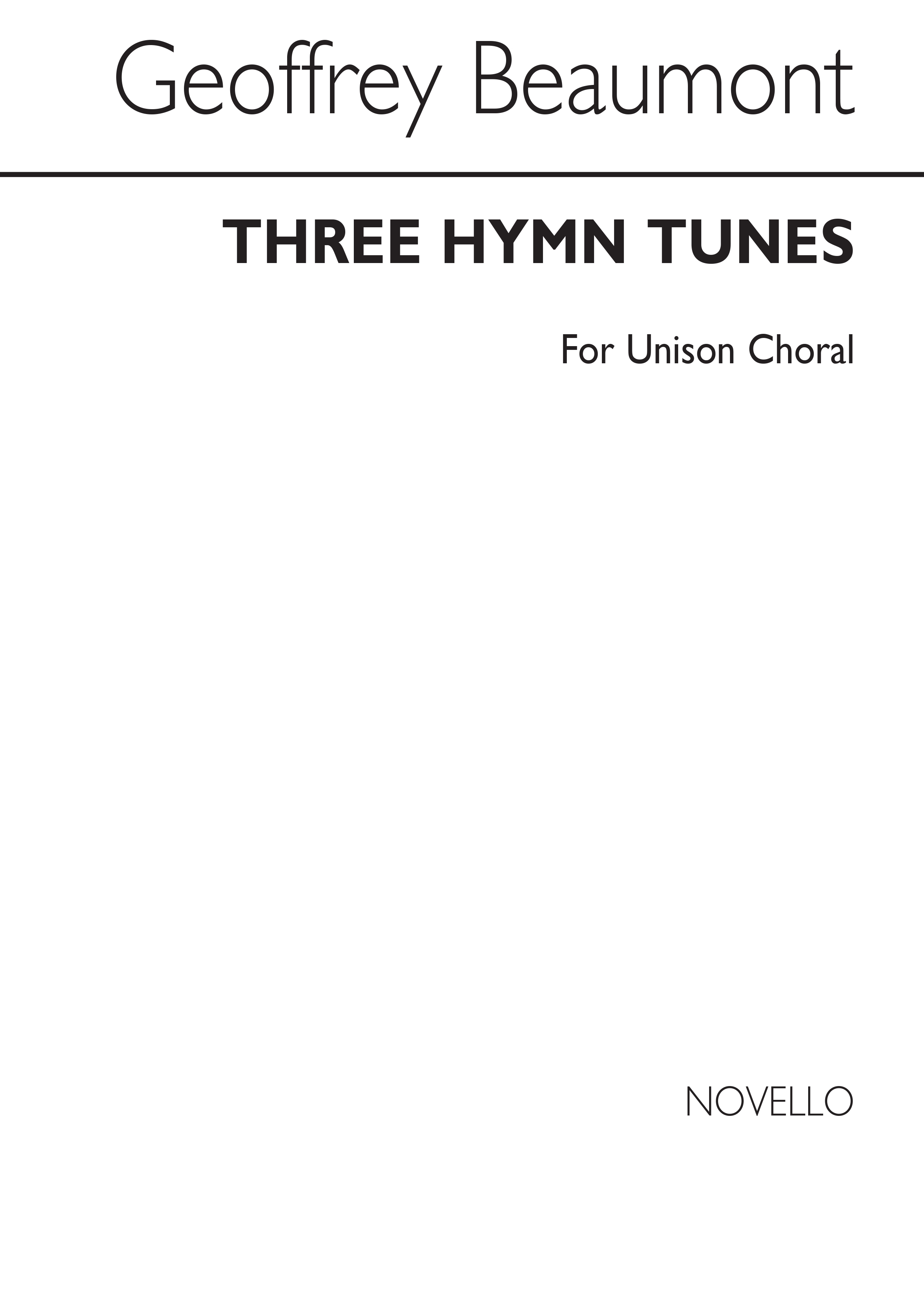 Beaumont: Beaumont Three Hymn Tunes: Unison Voices: Vocal Score