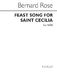 Bernard Rose: Feast Song For St Cecilia: SATB: Vocal Score