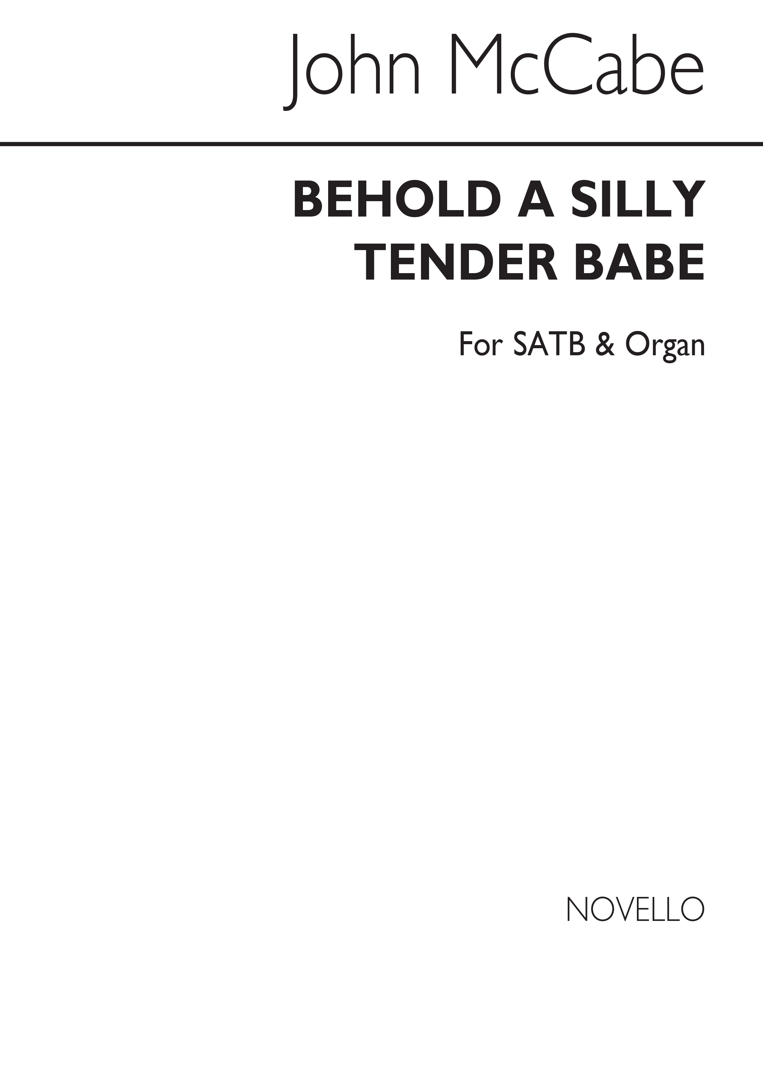 John McCabe: Behold A Silly Tender Babe: SATB: Vocal Score