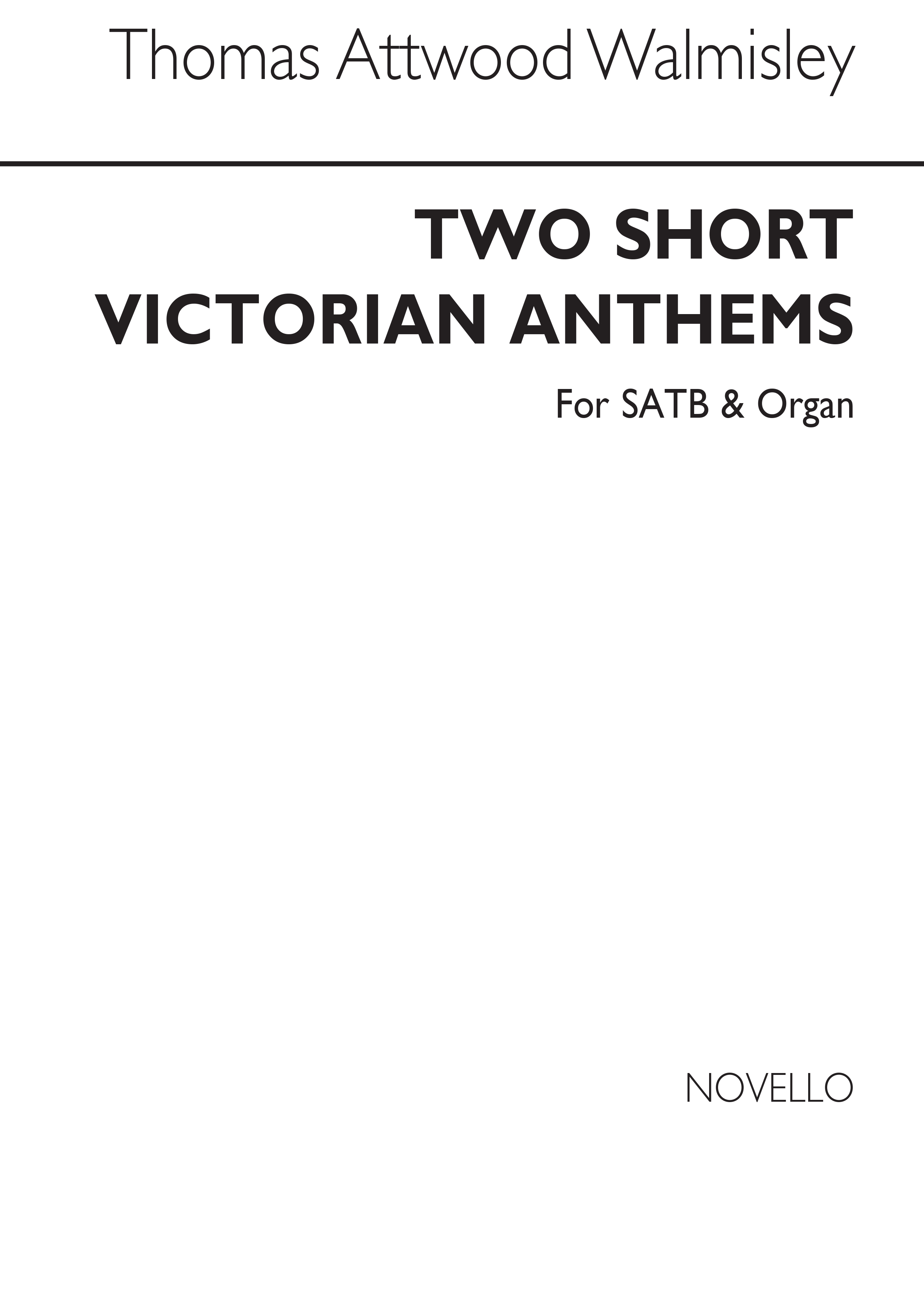 Two Short Victorian Anthems for SATB Chorus: SATB: Vocal Score