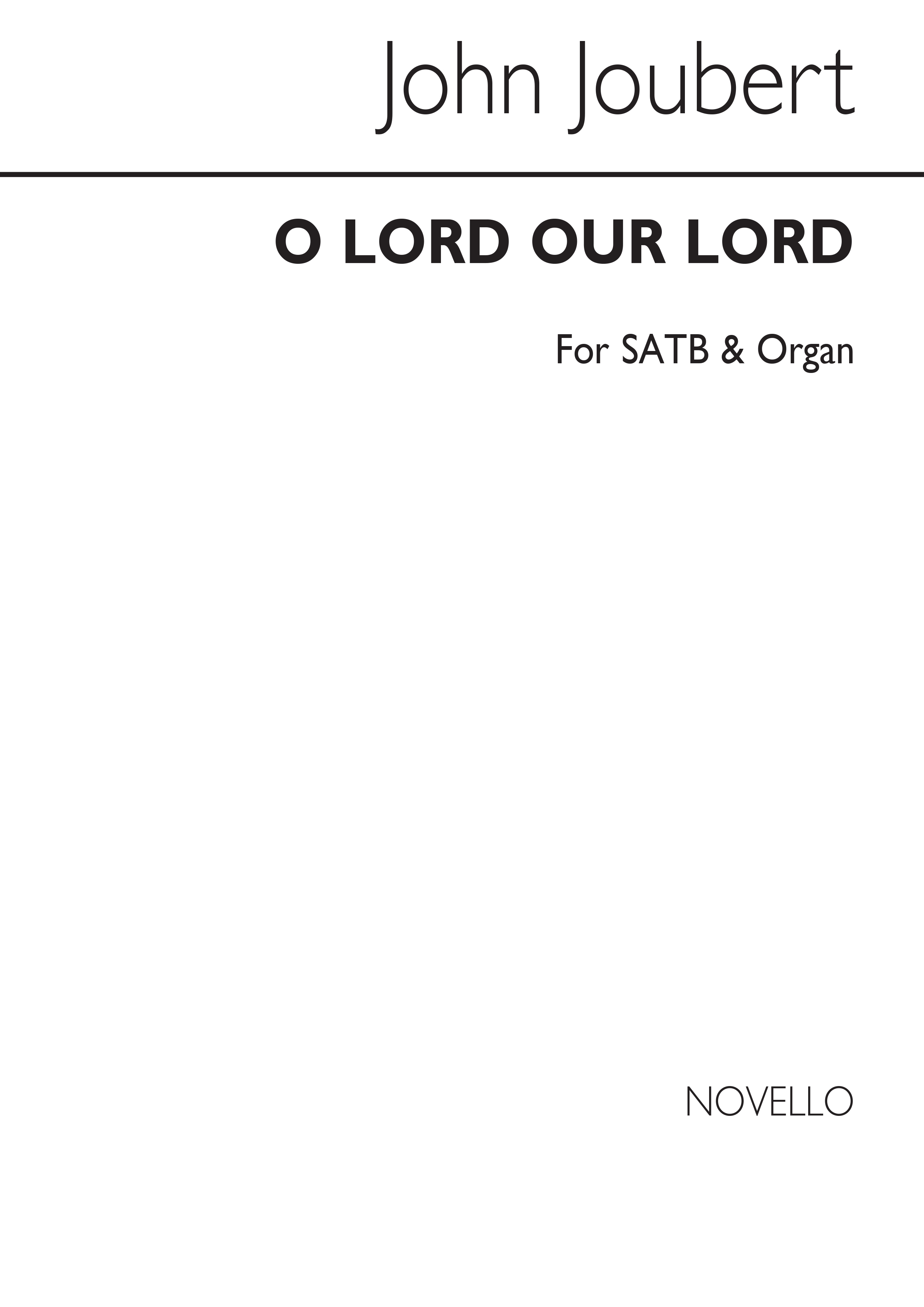 John Joubert: O Lord Our Lord: SATB: Vocal Score