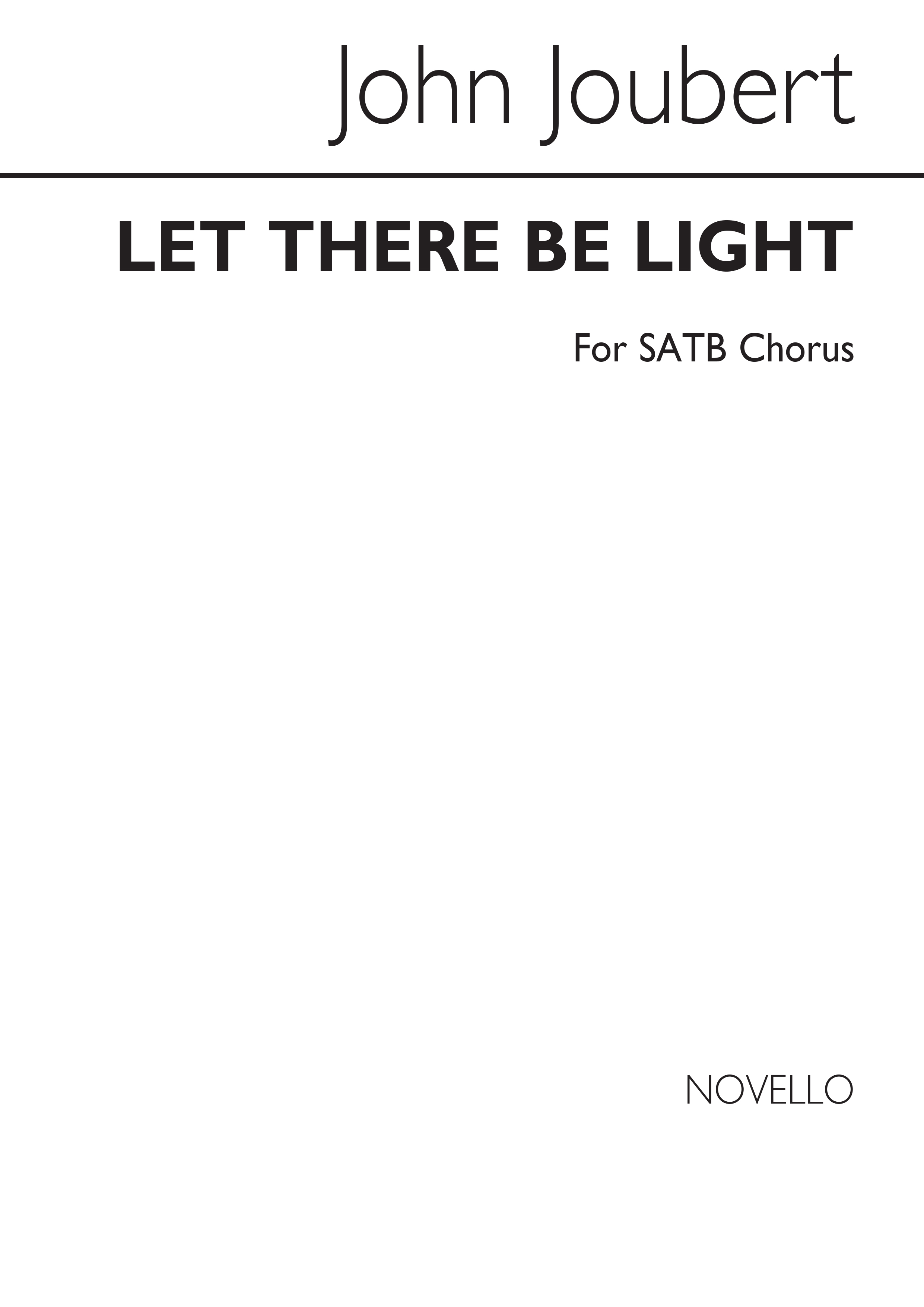 John Joubert: Let There Be Light: SATB: Vocal Score