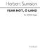 Herbert Sumsion: Fear Not O Land: SATB: Vocal Score
