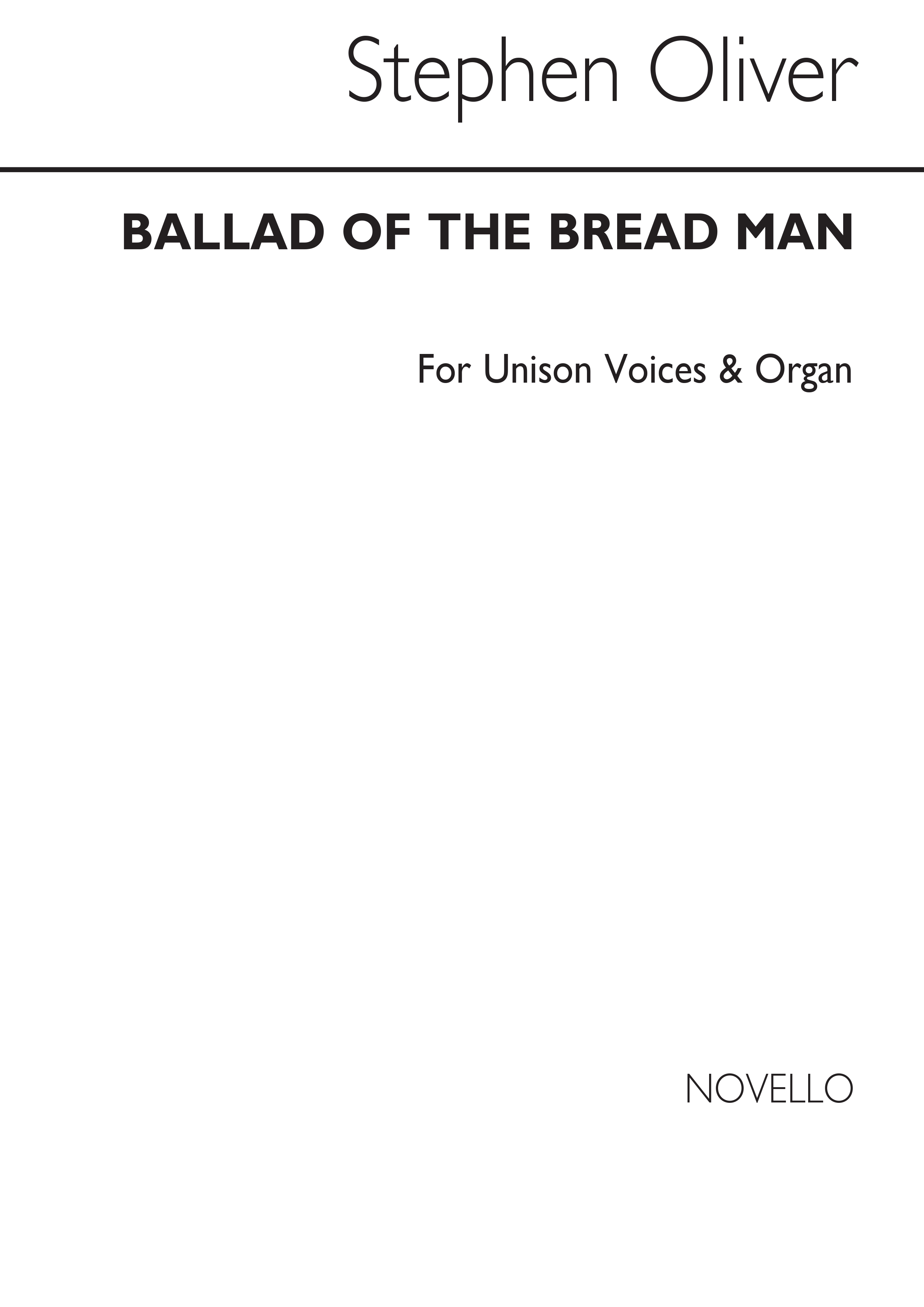 Stephen Oliver: Ballad Of The Bread Man for Unison Voices: Unison Voices: Vocal