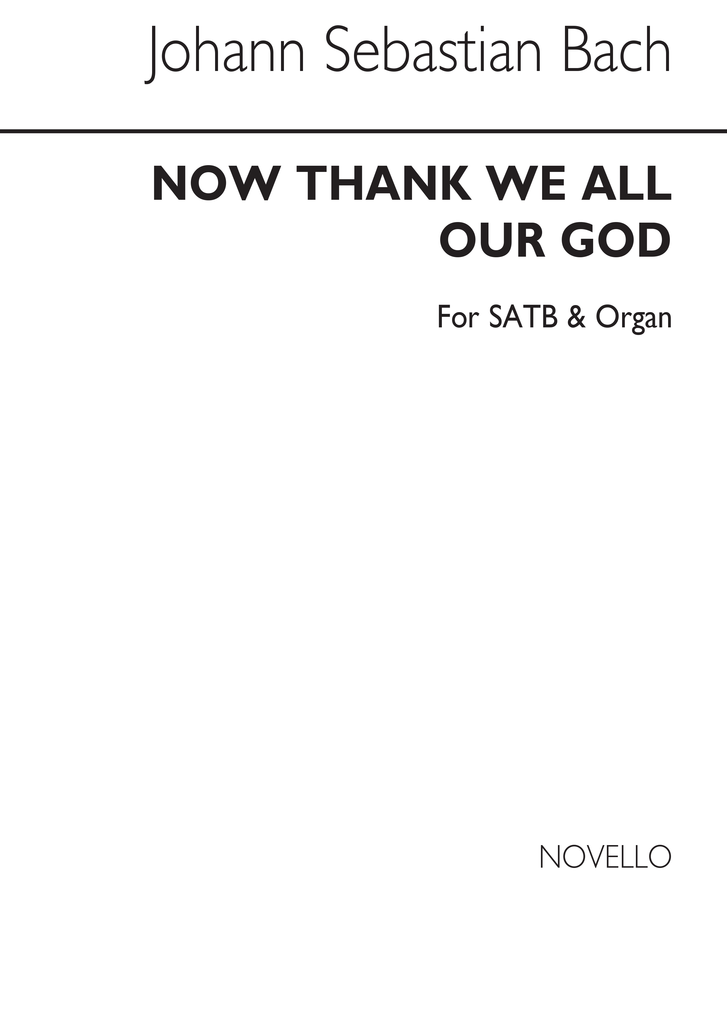 Johann Sebastian Bach: Now Thank We All Our God: SATB: Vocal Score