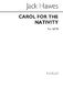 Jack Hawes: Carol For The Nativity: SATB: Vocal Score