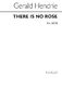 Gerald Hendrie: There Is No Rose for SATB Chorus: SATB: Vocal Score