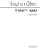 Stephen Oliver: Trinity Mass: SATB: Vocal Score
