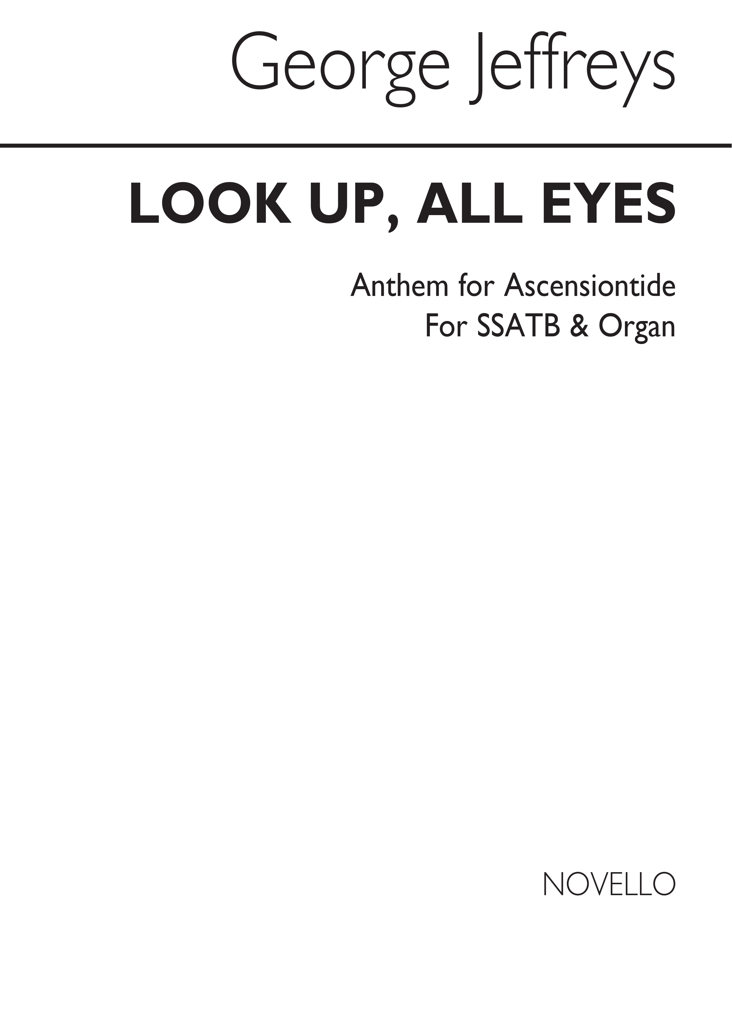 George Jeffreys: Look Up All Eyes: SATB: Vocal Score