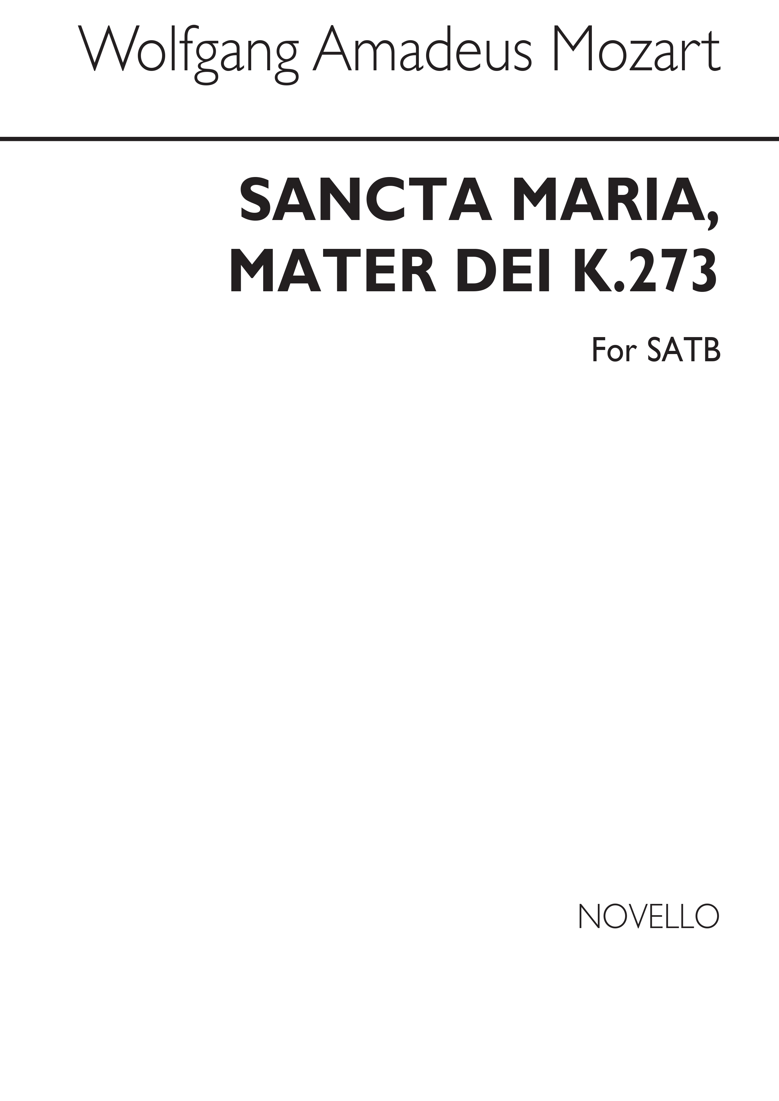 Wolfgang Amadeus Mozart: Sancta Maria Mater Dei K.273: SATB: Vocal Work
