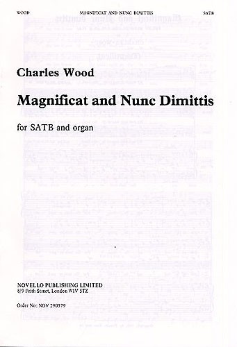 Charles Wood: Magnificat And Nunc Dimittis In E Flat No. 1: SATB: Vocal Score