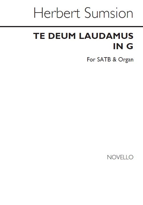 Herbert Sumsion: Te Deum In G: SATB: Vocal Score