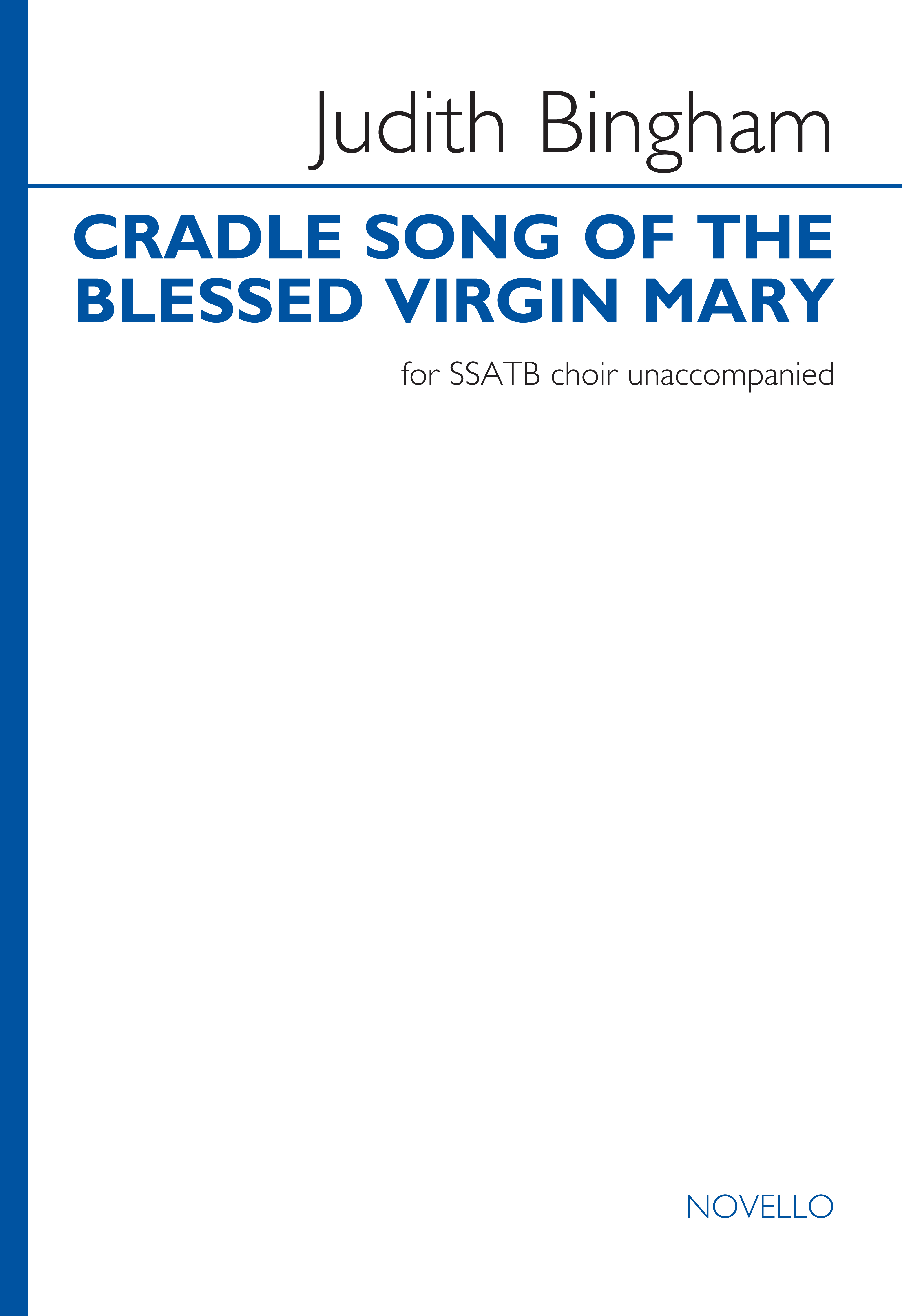 Judith Bingham: Cradle Song Of The Blessed Virgin Mary: SATB: Vocal Score