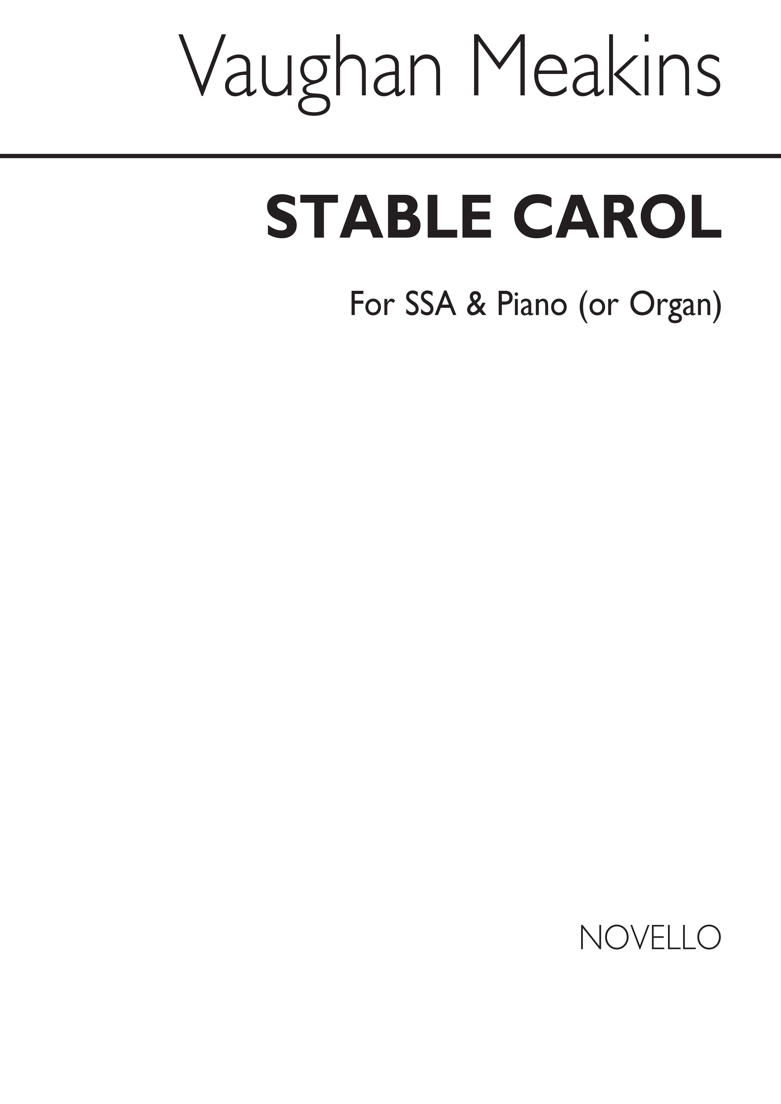 Vaughan Meakins: Stable Carol: SSA: Vocal Score