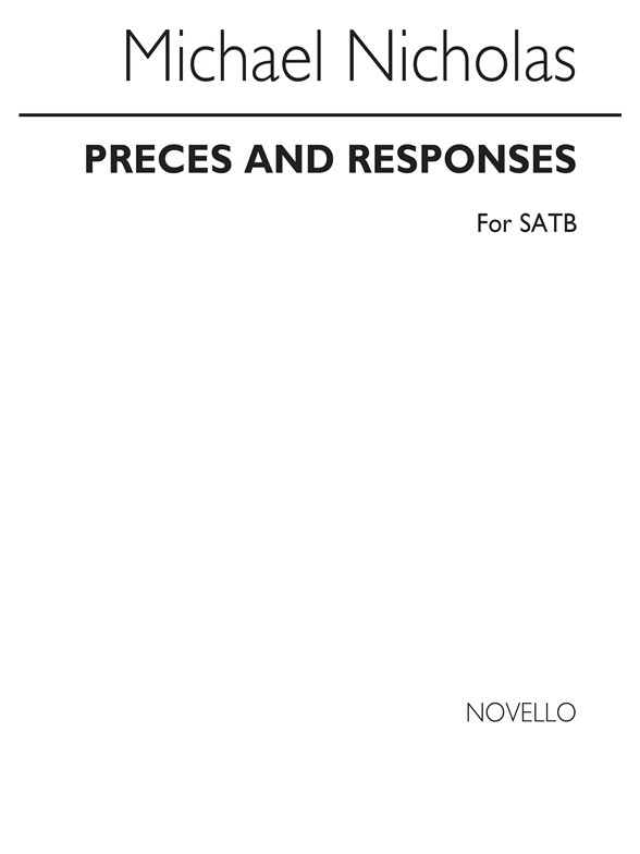 Michael Nicholas: Preces And Responses: SATB: Vocal Score