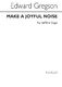 Edward Gregson: Make A Joyful Noise: SATB: Vocal Score