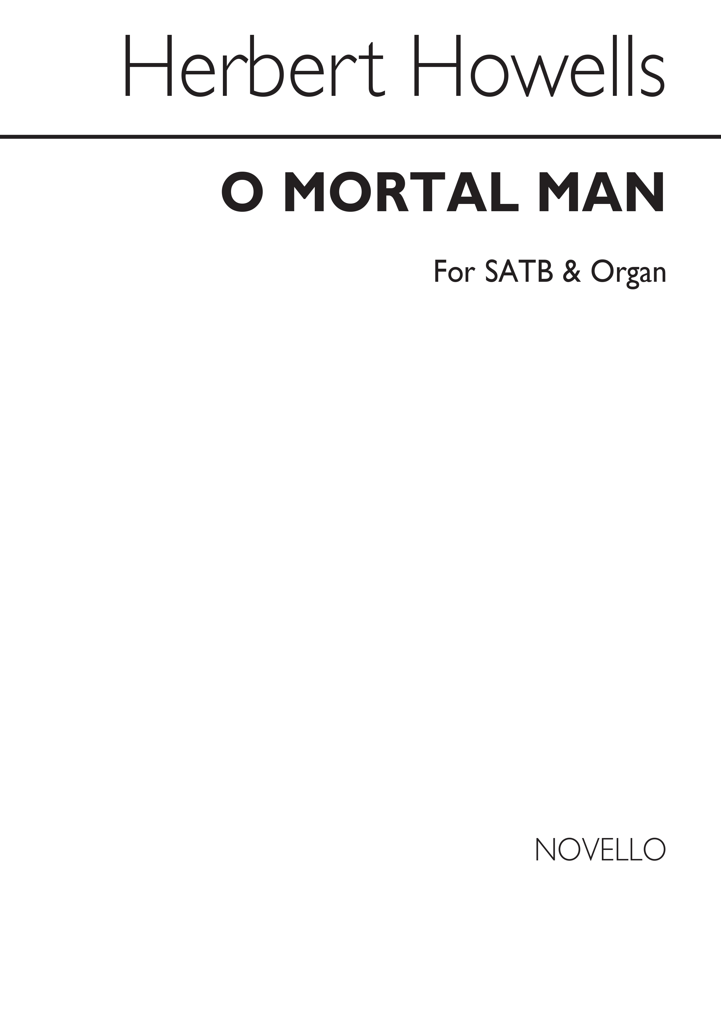 Herbert Howells: O Mortal Man (Sussex Mummer's Carol): SATB: Vocal Score