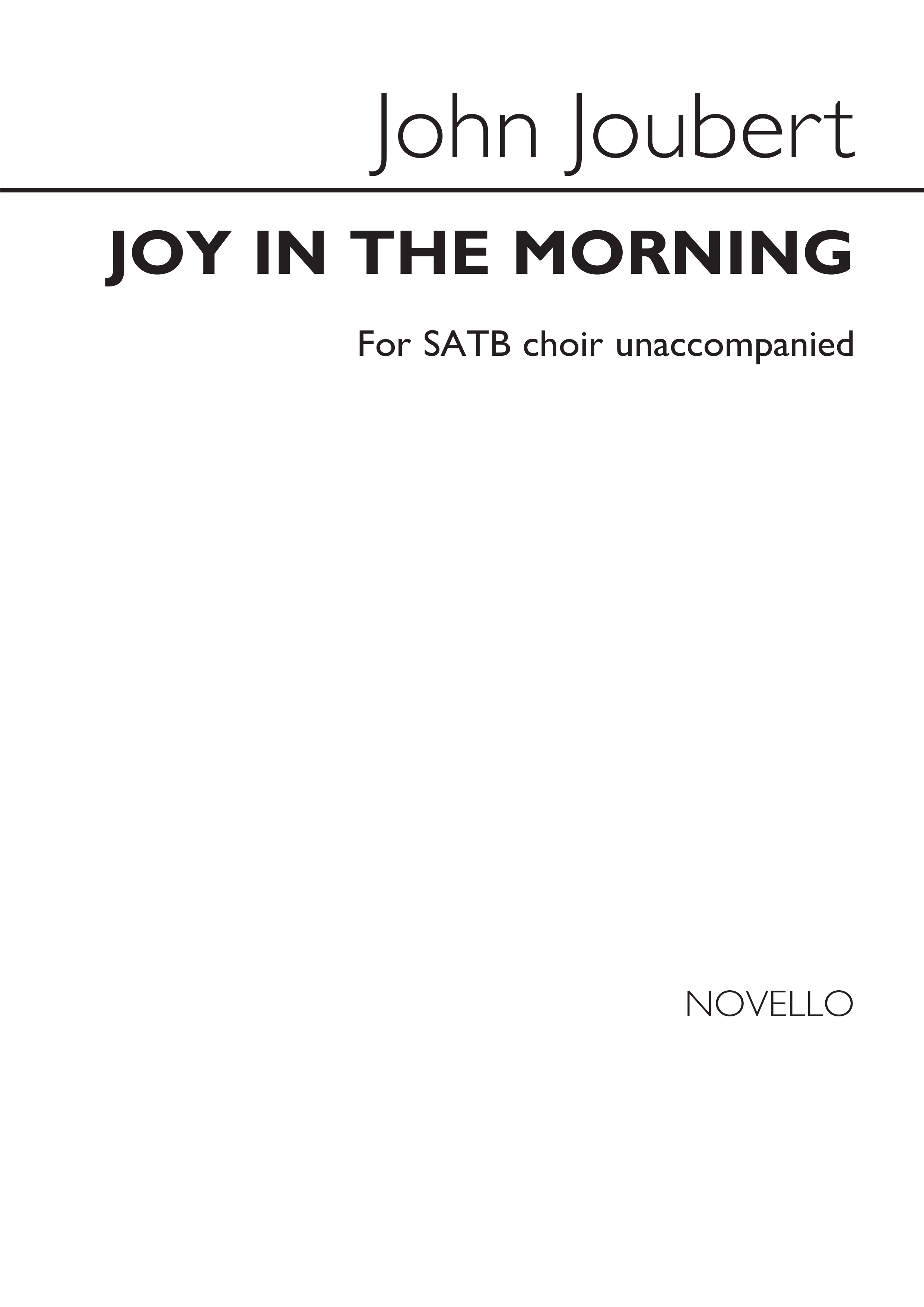 John Joubert: Joy In The Morning Op.136b: SATB: Vocal Score