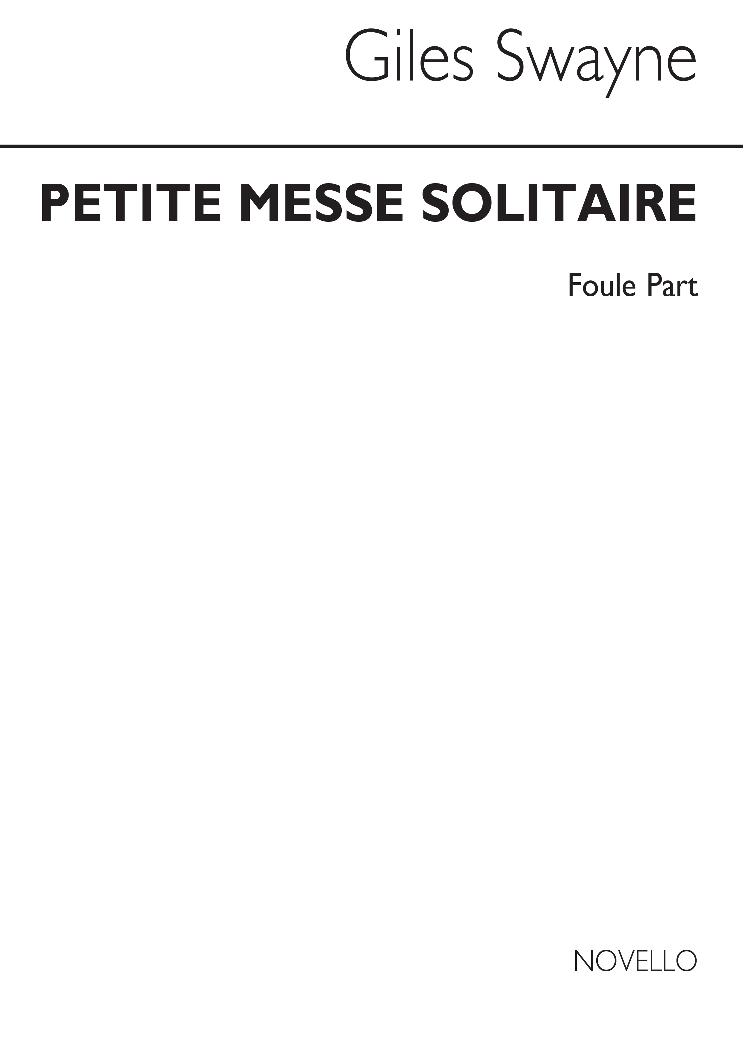 Giles Swayne: Petite Messe Solitaire Foule for Unison Voices: Unison Voices: