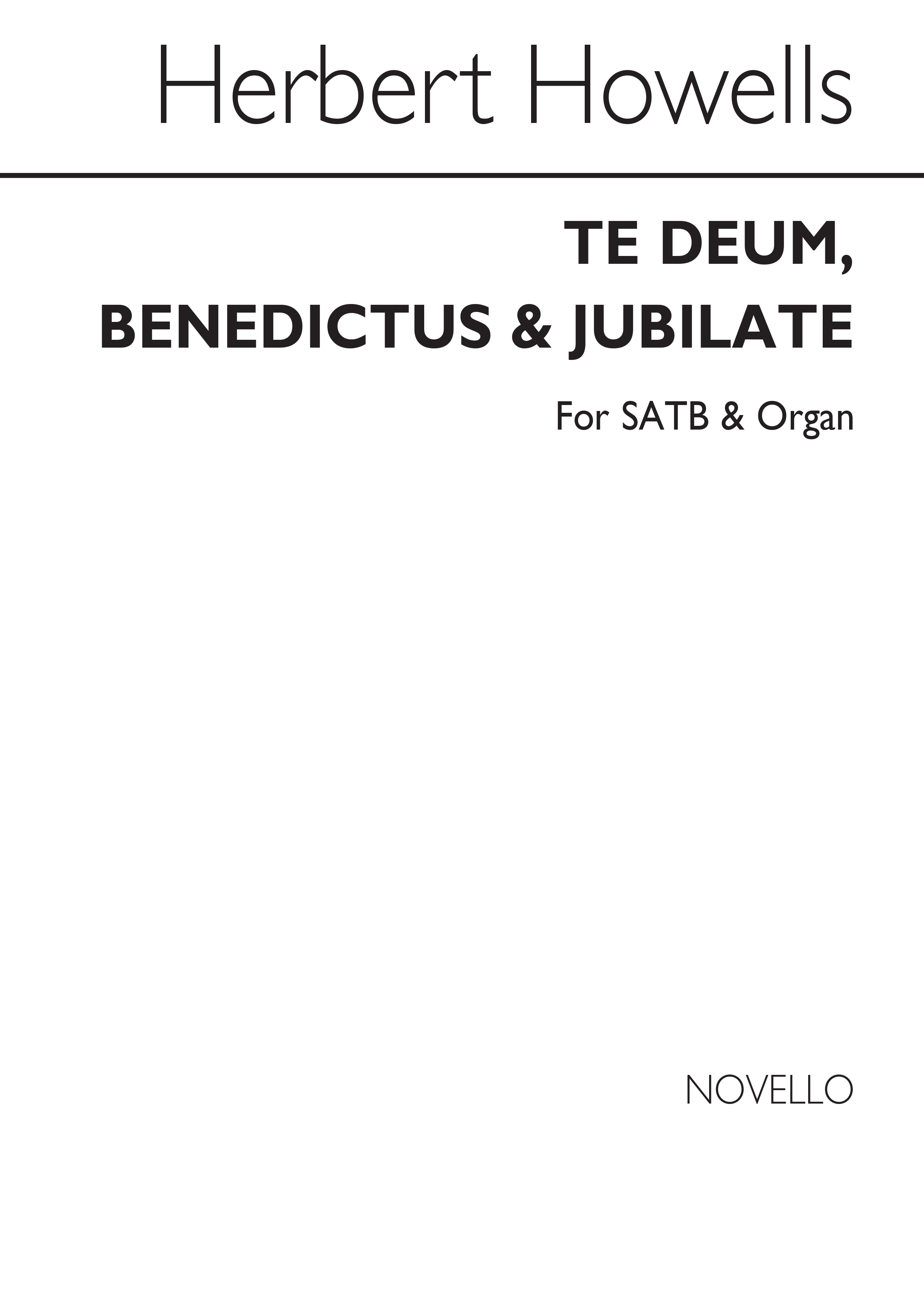 Herbert Howells: Te Deum Benedictus And Jubilate SATB: SATB: Vocal Score