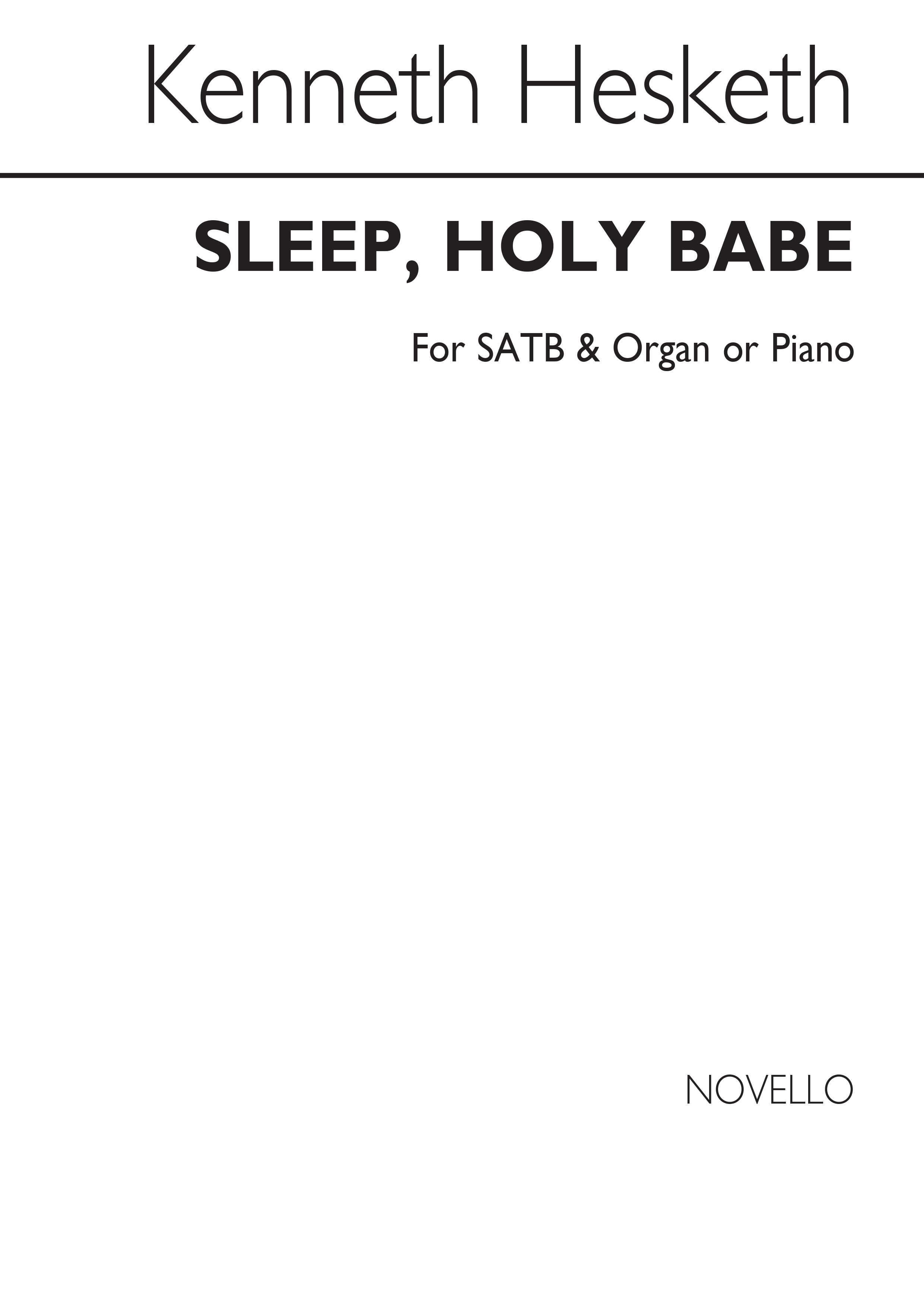 Kenneth Hesketh: Sleep Holy Baby: SATB: Vocal Score