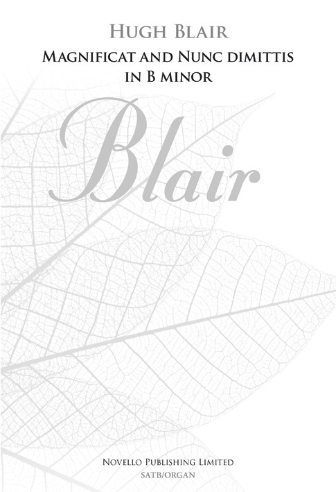 Hugh Blair: Magnificat And Nunc Dimittis In B Minor: SATB: Vocal Score