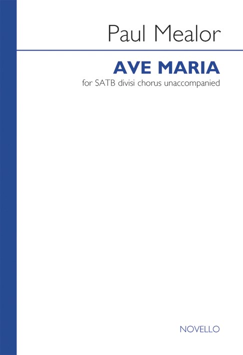Paul Mealor: Ave Maria: SATB: Vocal Score