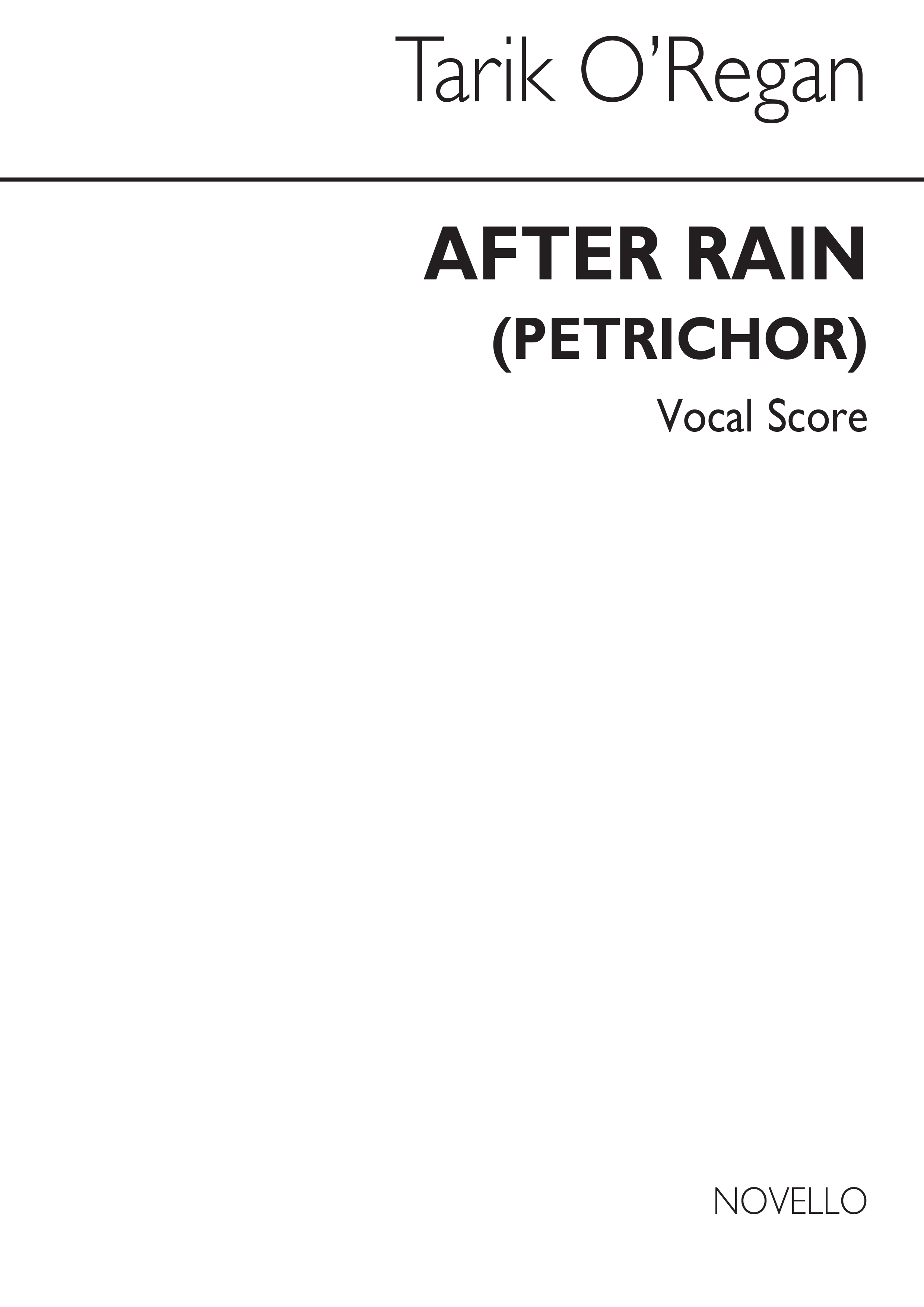 Tarik O'Regan: After Rain (Petrichor) - Vocal Score: SATB: Vocal Score