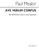 Paul Mealor: Ave Verum Corpus: SATB: Vocal Score