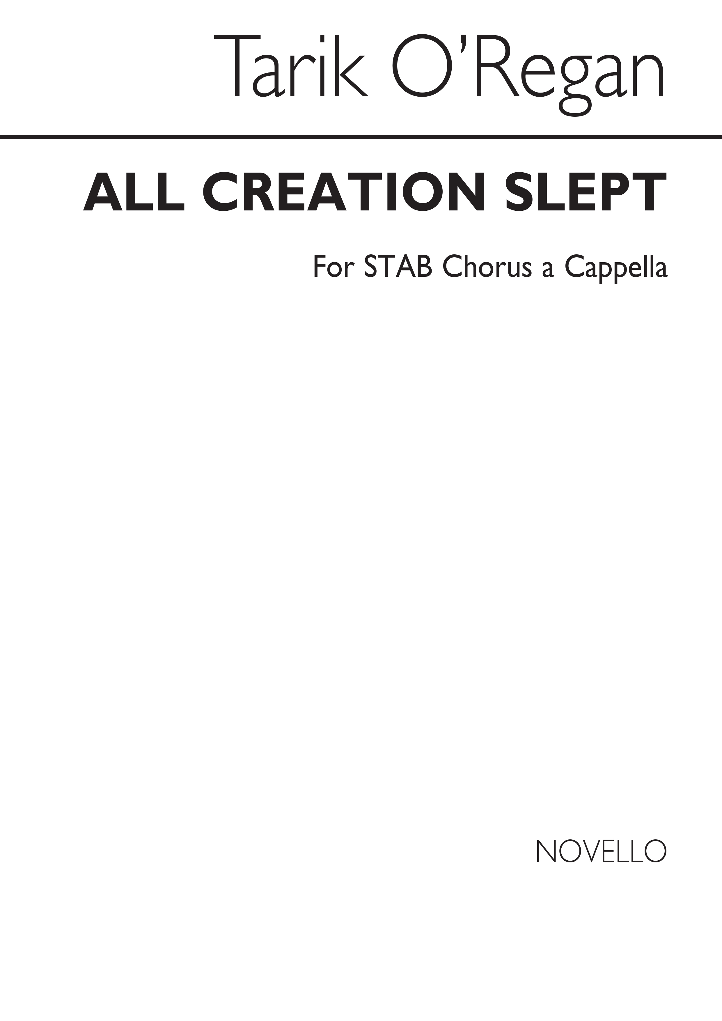 Tarik O'Regan: All Creation Slept: SATB: Vocal Score