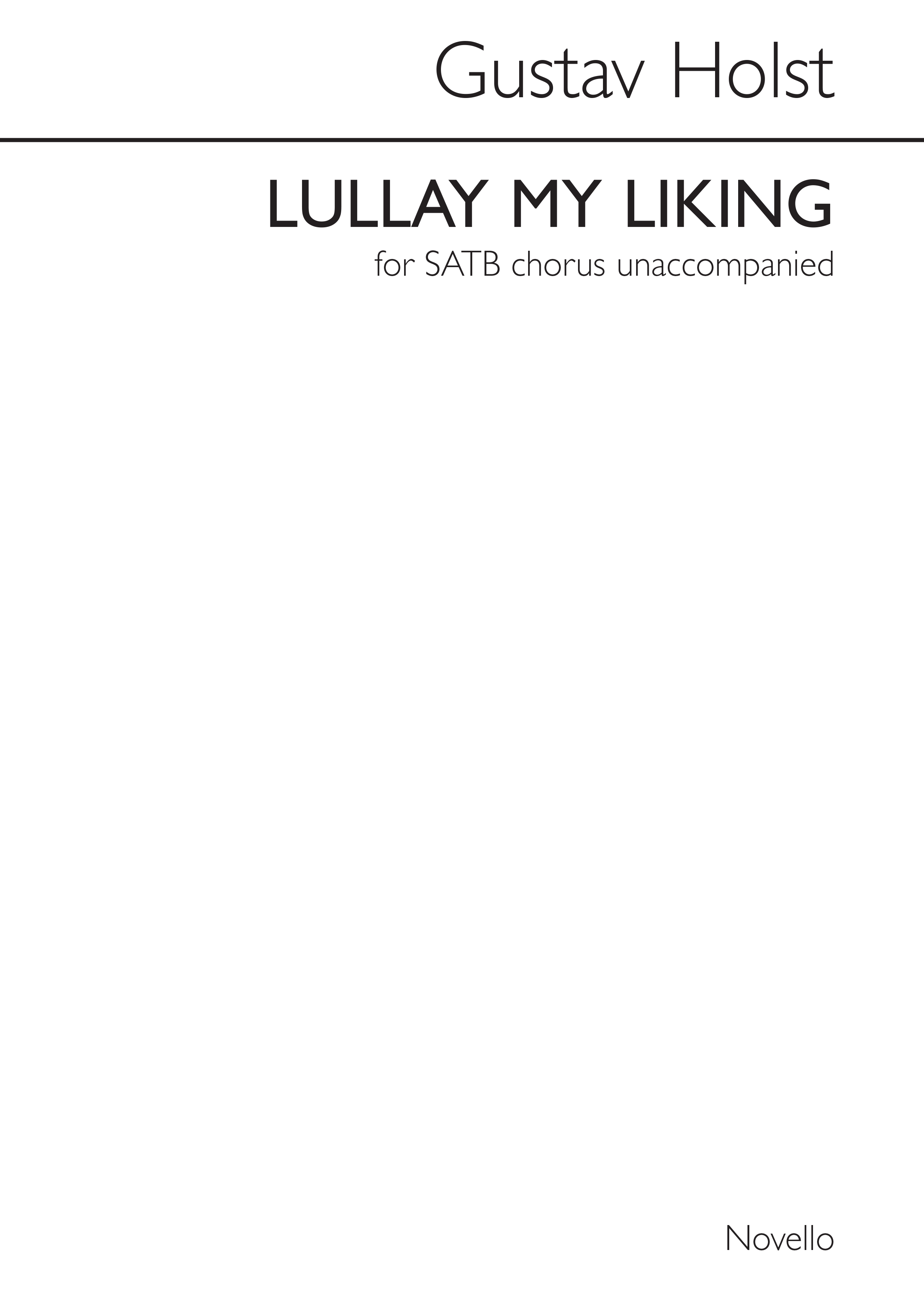 Gustav Holst: Lullay My Liking: SATB: Vocal Score
