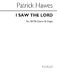 Patrick Hawes: I Saw The Lord: SATB: Vocal Score