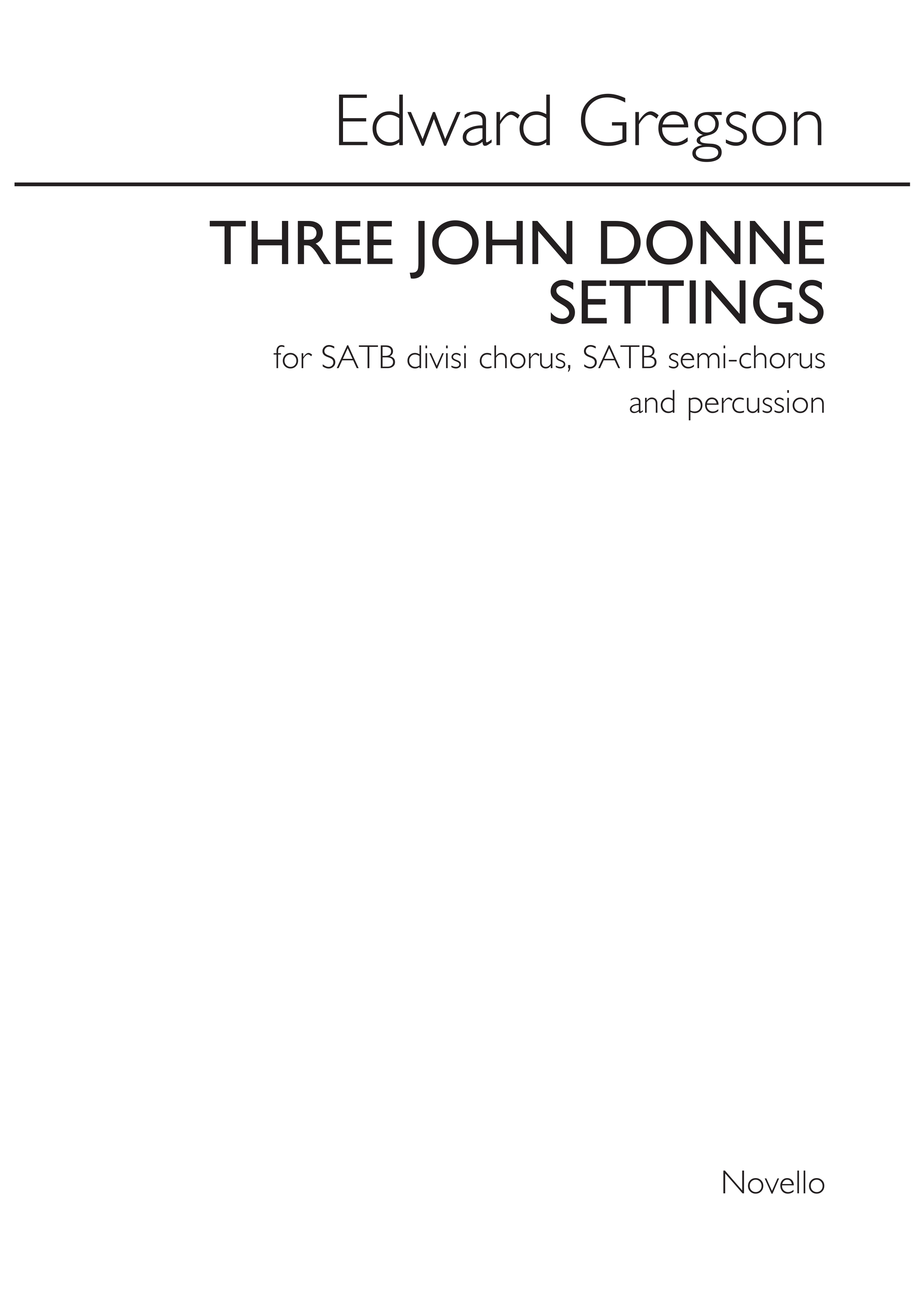 Edward Gregson: Three John Donne Settings: SATB: Vocal Score