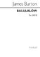 James Burton: Balulalow: SATB: Vocal Score