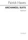 Patrick Hawes: Archangel Suite: SATB: Vocal Score