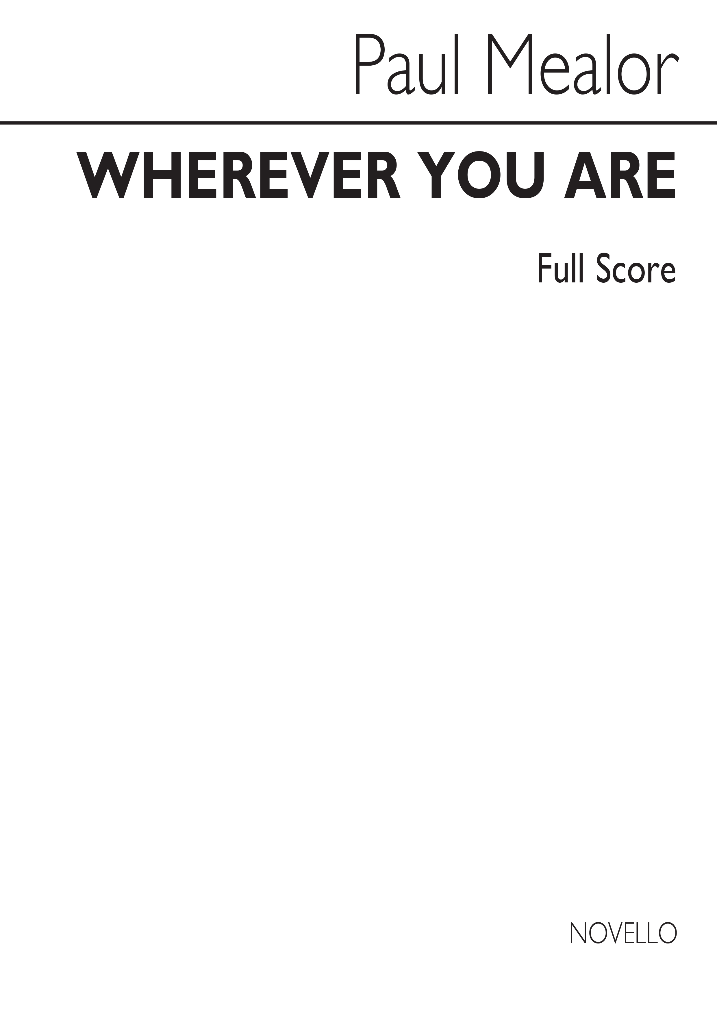 Paul Mealor: Wherever You Are: SATB: Score