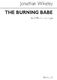 Jonathan Wikeley: The Burning Babe: SATB: Vocal Score