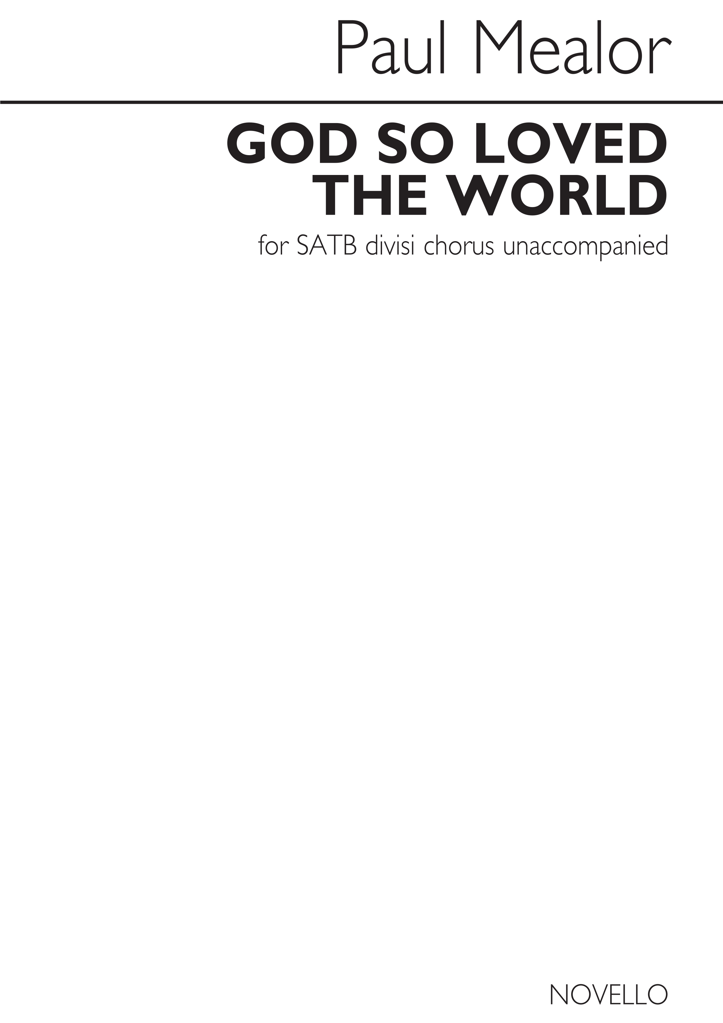 Paul Mealor: God So Loved The World: SATB: Vocal Score