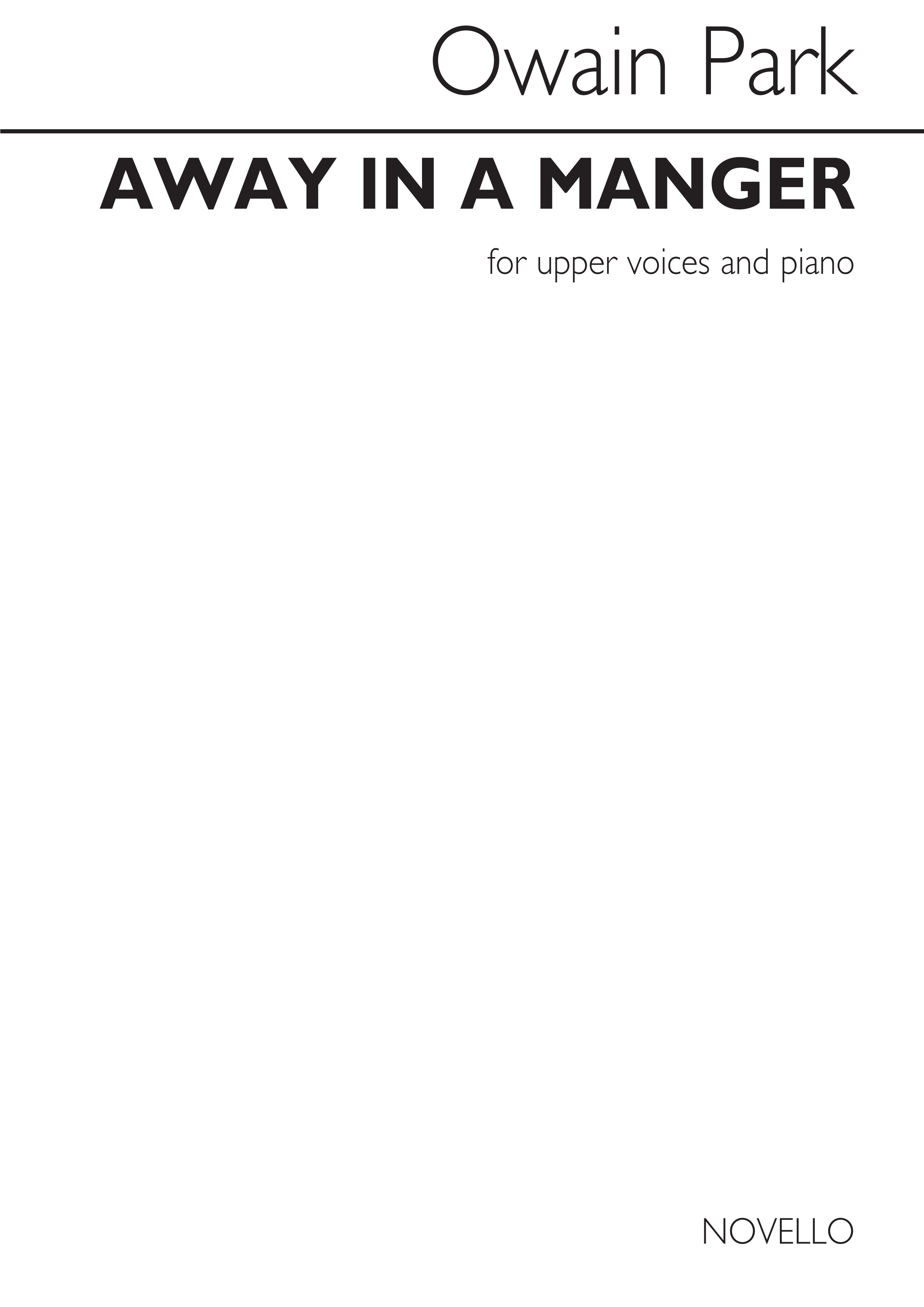 Owain Park: Away In A Manger: Upper Voices: Vocal Score