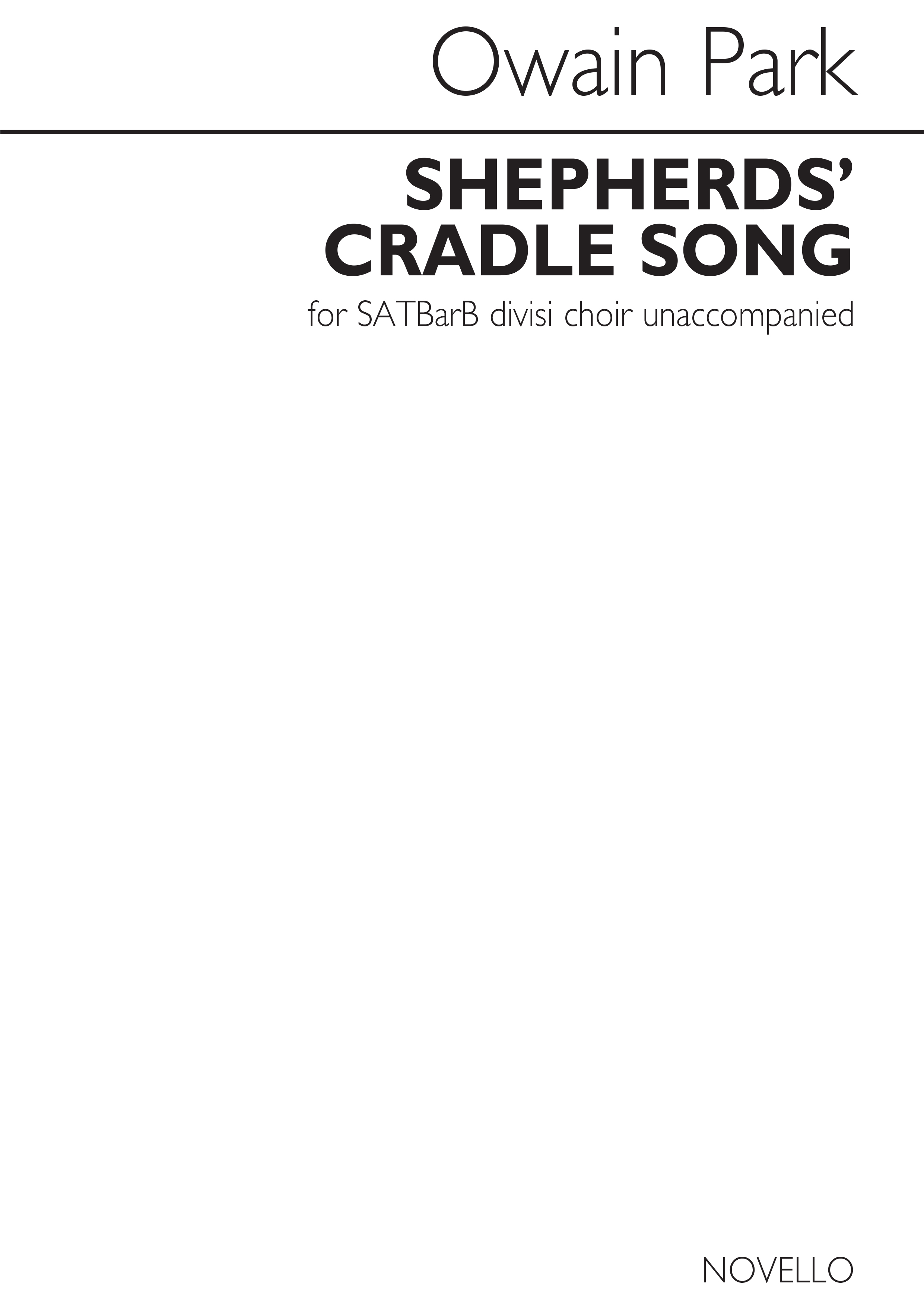 Owain Park: Shepherds' Cradle Song: SATB: Vocal Score